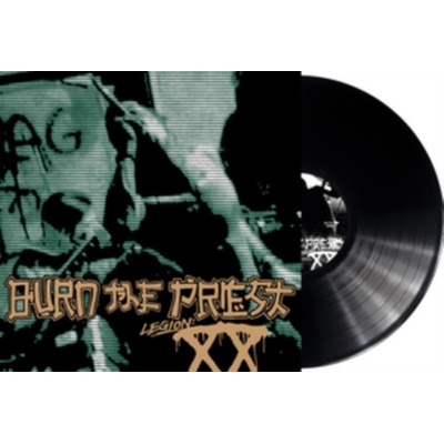 BURN THE PRIEST - LEGION: XX LTD. LP