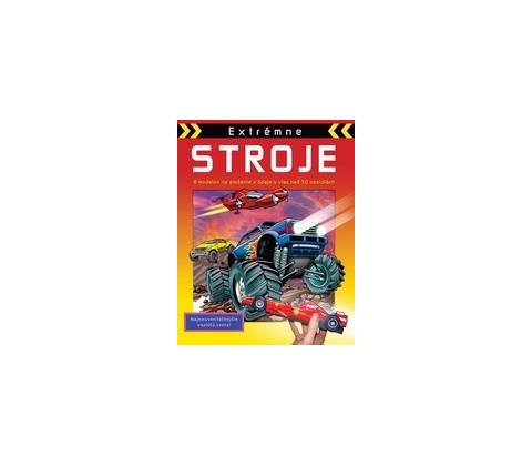 Extrémne stroje - 8 modelov