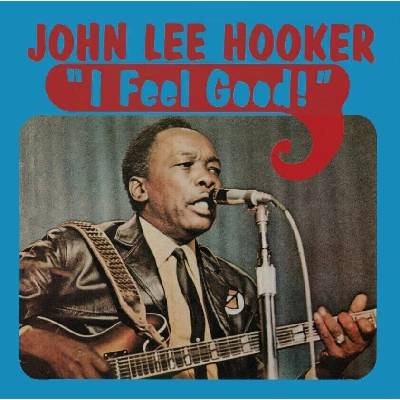 John Lee Hooker - I Feel Good (Limited Edition) (Blue Coloured) (LP) (0829421550556)