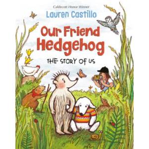 Our Friend Hedgehog | Lauren Castillo (ISBN: 9781524766719)