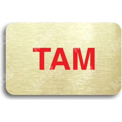 ACCEPT Tabulka SEM - TAM - typ 02 (80 x 50 mm) - zlatá tabulka - barevný tisk bez rámečku