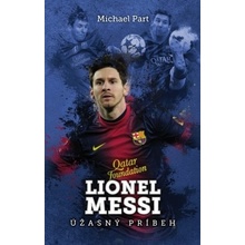 Lionel Messi: úžasný príbeh