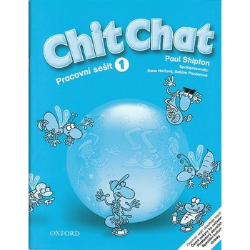 Chit Chat 1 Pracovní sešit - Shipton Paul