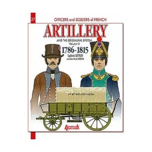 Artillery and the Gribeauval System - Volume III | Jean-Marie Mongin, Ludovic Letrun (2016)
