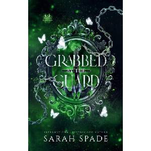 Grabbed by the Guard | Sarah Spade (ISBN: 9781961594371)