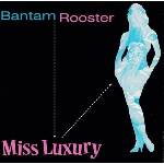 Bantam Rooster - Miss Luxury (LP) (2090403027061)