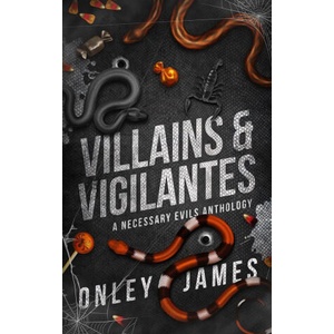 Villains & Vigilantes | Onley James (2025)
