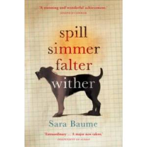 Spill Simmer Falter Wither | Sara Baume (ISBN: 9780099592747)