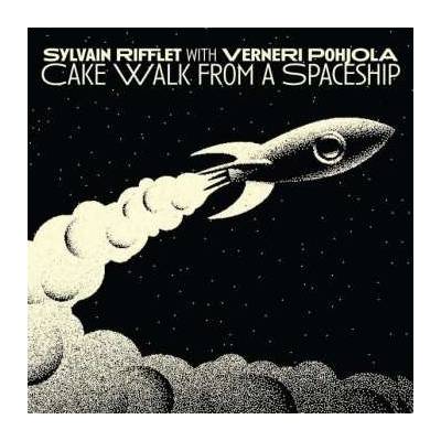 Sylvain Rifflet - Cake Walk From A Spaceship CD