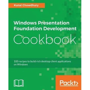Windows Presentation Foundation Development Cookbook | Kunal Chowdhury (ISBN: 9781788399807)