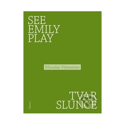 See Emily Play. Tvar slunce - Miroslav Fišmeister