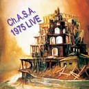 CH.A.S.A - 1975 Live