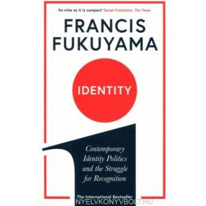 Identity | Francis Fukuyama (ISBN: 9781781259818)