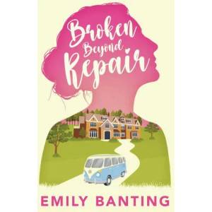 Broken Beyond Repair | Emily Banting (ISBN: 9781915157072)