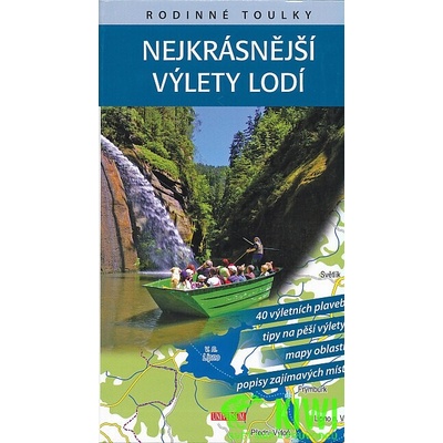 Rodinné toulky: Nejkrásnější výlety lodí Petr David Vladimír Soukup Petr Ludvík