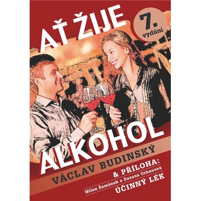 Ať žije alkohol s přílohou Účinný lék - 7.vydání