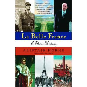 La Belle France | Alistair Horne (ISBN: 9781400034871)