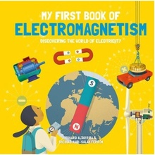 My First Book of Electromagnetism, Discovering the World of Electricity Button Books