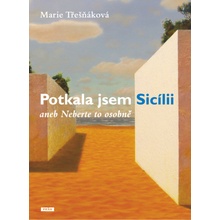 Potkala jsem Sicílii aneb Neberte to osobně - Marie Třešňáková