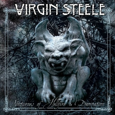 VIRGIN STEELE - NOCTURNES OF HELLFIRE &..