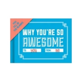 Knock Knock Why You're So Awesome Book Fill in the Love Fill-in-the-Blank Book & Gift Journal | Knock Knock