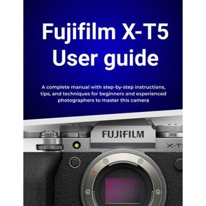 Fujifilm X-T5 User guide | Wilbur I. Morrison (2025)