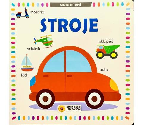 Moje první Stroje