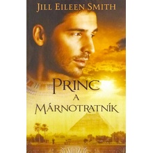 Princ a márnotratník - Jill Eileen Smith