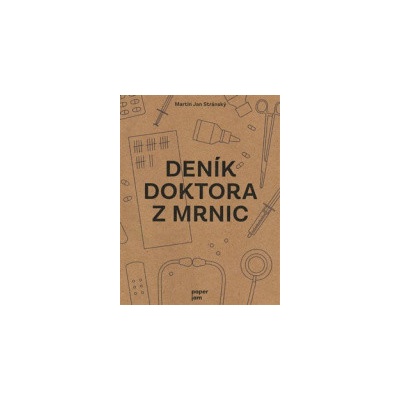 Deník doktora z Mrnic - Martin Jan Stránský