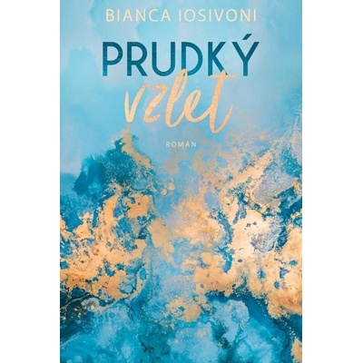 Prudký vzlet - Bianca Iosivoni