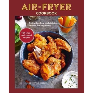 Air-fryer Cookbook | Jenny Tschiesche (ISBN: 9781788794244)