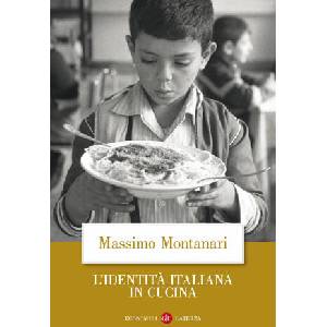 L'identita italiana in cucina | Massimo Montanari (ISBN: 9788858106150)