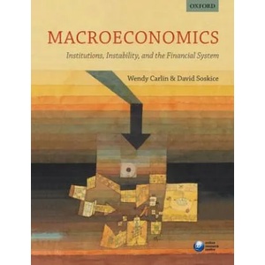 Macroeconomics: Institutions, Instability, and the Financial System | David Soskice, Wendy Carlin (ISBN: 9780199655793)