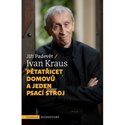 Pětatřicet domovů a jeden psací stroj - Ivan Kraus, Padevět Jiří – Hledejceny.cz