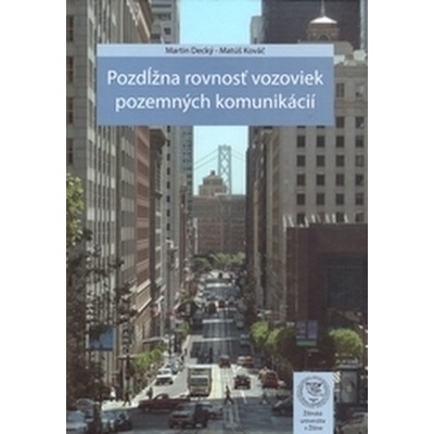 Pozdĺžna rovnosť vozoviek pozemných komunikácií - Martin Decký, Matúš Kováč