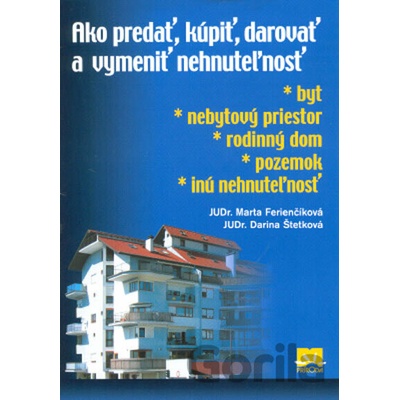 Ako predať, kúpiť, darovať a vymeniť nehnuteľnosť