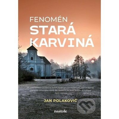Fenomén stará Karviná - Jan Polakovič