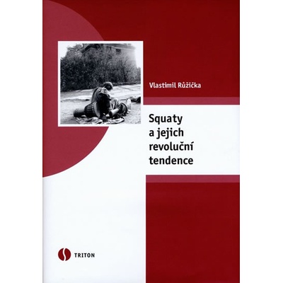 Squaty a jejich revoluční tendence - Vlastimil Růžička