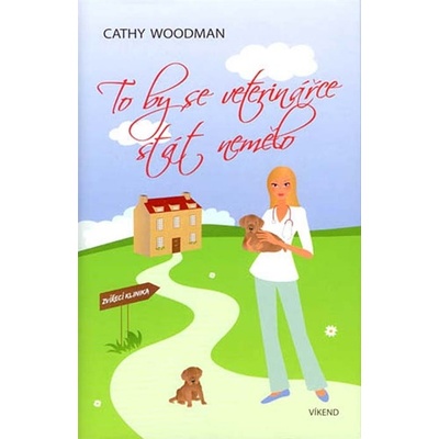 To by se veterinářce stát nemělo - Cathy Woodman