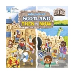 Little Explorers: Scotland Then and Now (ISBN: 9781782507758)