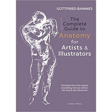 The Complete Guide to Anatomy for Artists: Drawing the Human Form