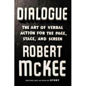 Dialogue : The Art of Verbal Action for Page, Stage, and Screen (ISBN: 9781455591916)