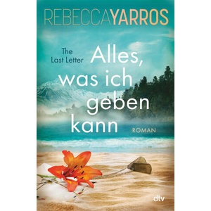 Alles, was ich geben kann - The Last Letter | Rebecca Yarros, Michelle Landau (ISBN: 9783423284295)