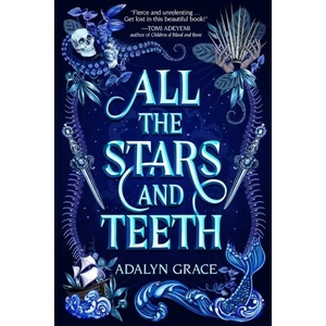 All the Stars and Teeth (ISBN: 9781250307781)