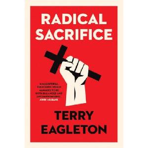 Radical Sacrifice | Terry Eagleton (ISBN: 9780300251500)