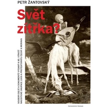 Svět zítřka? - Petr Žantovský