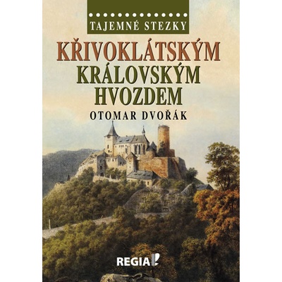 Křivoklátským královským hvozdem Otomar Dvořák