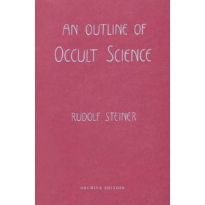 An Outline of Occult Science: (cw 13) | Rudolf Steiner, Henry B. Monges, Maud Monges (ISBN: 9780880103688)