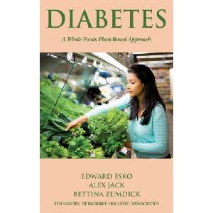 Diabetes: A Whole Foods, Plant-based Approach | Alex Jack, Bettina Zumdick, Edward Esko (2019)