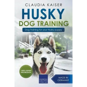 Husky Training - Dog Training for your Husky puppy (ISBN: 9781393009061)